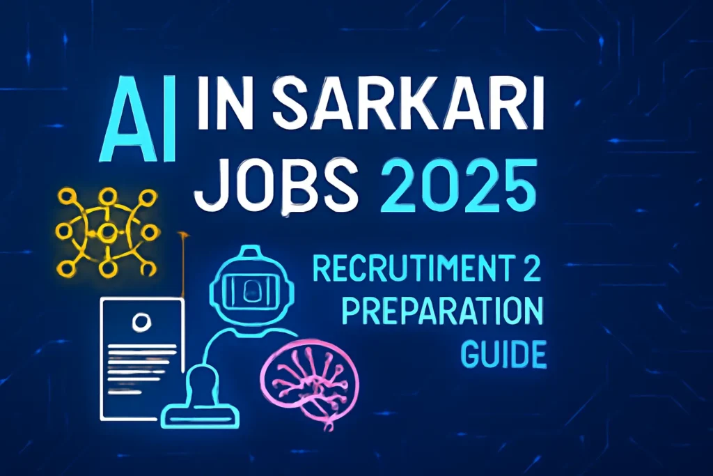 Feature image for AI in Sarkari Jobs 2025 blog post, modern tech-themed design with AI and government icons, bold text 'AI in Sarkari Jobs 2025 - Recruitment & Preparation Guide', blue and neon colors, 1200x628 pixels
