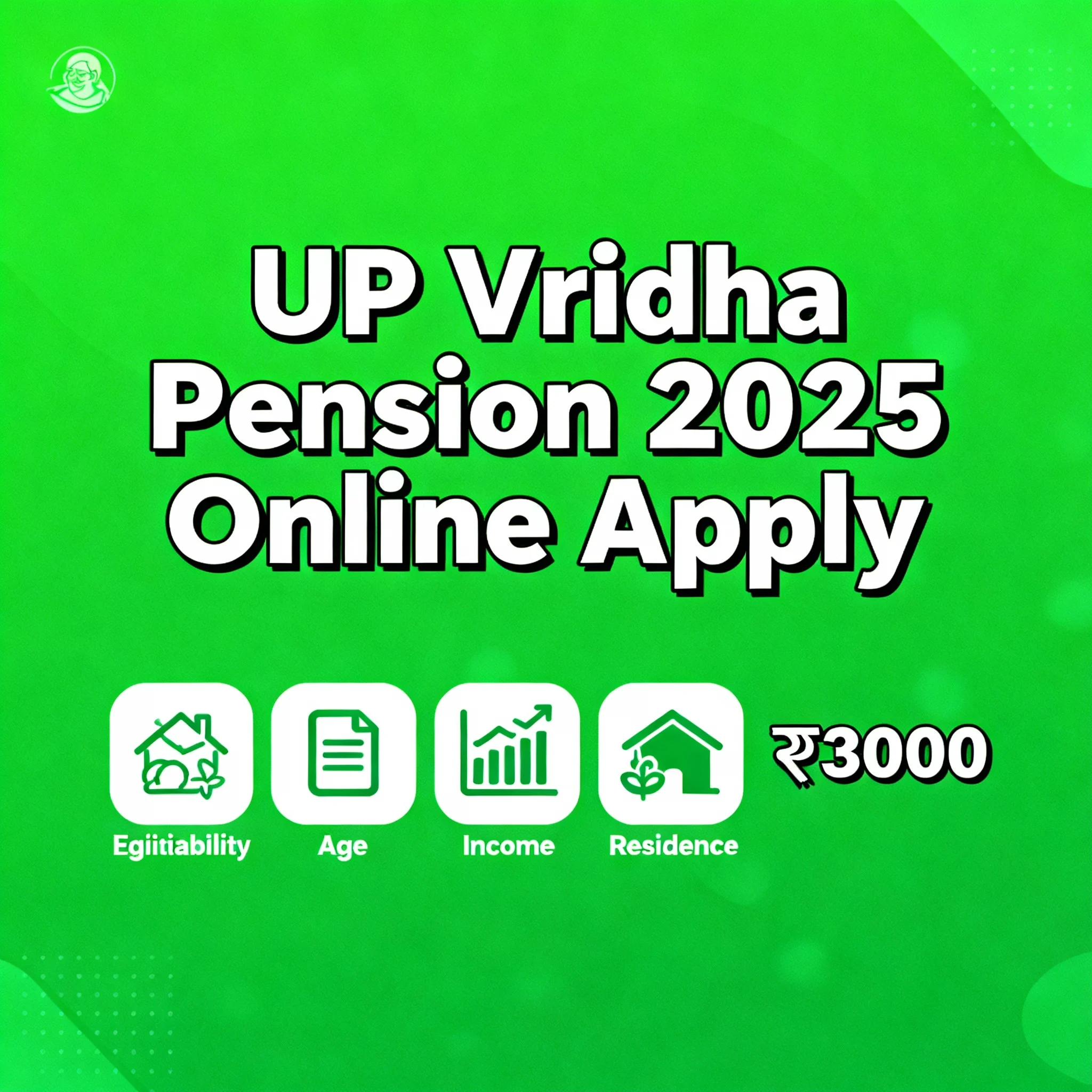 UP Vridha Pension 2025 online apply Hinglish guide with eligibility icons and ₹3000 symbol on green background