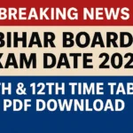 Bihar Board Exam Date 2026 Breaking News, BSEB 10th 12th Time Table Update