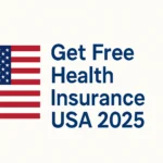 Get Free Health Insurance USA 2025 for low income families