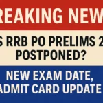 IBPS RRB PO Prelims 2025 Postponed Breaking News, New Exam Date and Admit Card Update