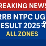 RRB NTPC UG Result 2025 All Zones Breaking News Image